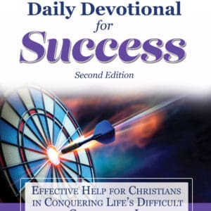 Scripture Therapy Daily Devotional for Success, <span>Second Edition: Effective Help for Christians in Conquering Life’s Difficult and Challenging Issues</span>